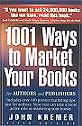 1001 Ways to Market Your Books