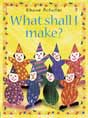 What Shall I Make Today, child art book